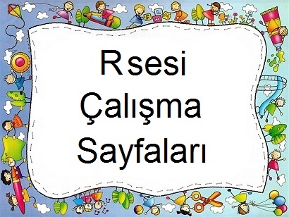 Çocuklar İçin r sesi Çalışma Sayfaları 